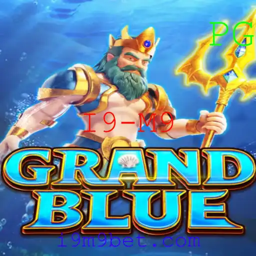 Descubra o Fabuloso Universo de GRANDBLUE e a Inovadora Estratégia do I9-M9
